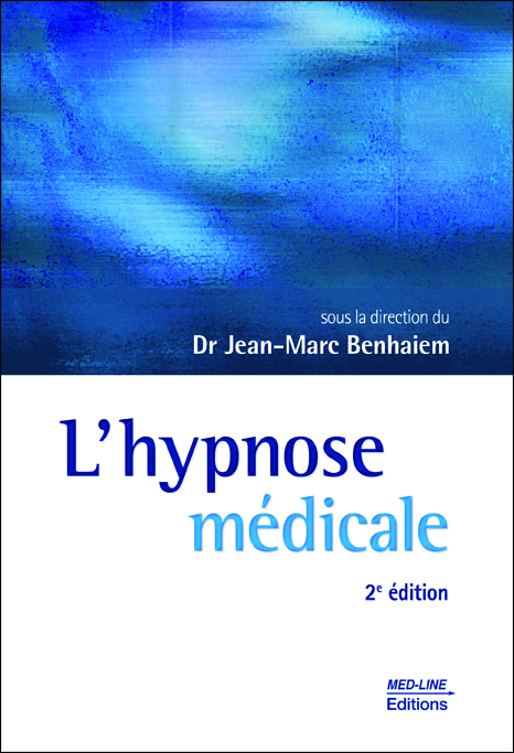 L’hypnose médicale. 2e édition
