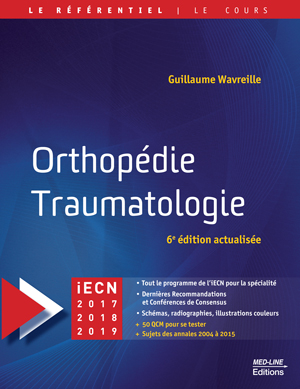 Orthopédie Traumatologie, 6e édition actualisée