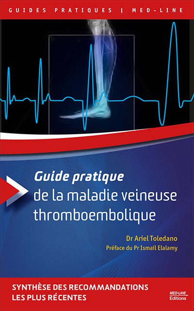Guide pratique de la maladie veineuse thromboembolique