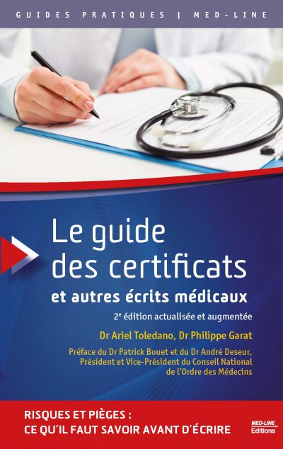 Le Guide des certificats et autres écrits médicaux. 2e édition actualisée et augmentée