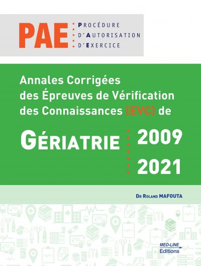 Annales Corrigées  des Épreuves de Vérification des Connaissances (EVC) de Gériatrie 2009-2021